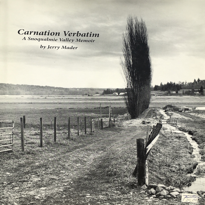 Carnation Verbatim: A Snoqualmie Valley Memoir