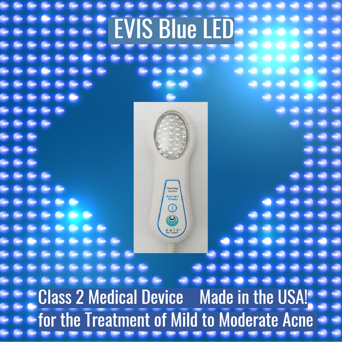 EVIS Blue Light Therapy LED Medical grade (wholesale)